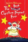 The Best Christmas Pageant Ever: A Christmas Holiday Book for Kids (The Best Ever) By Barbara Robinson Cover Image