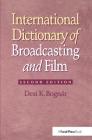 International Dictionary of Broadcasting and Film By Desi Bognar Cover Image
