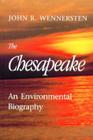 The Chesapeake: An Environmental Biography Cover Image