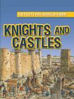 Knights and Castles (100 Facts You Should Know) By Jane Walker Cover Image