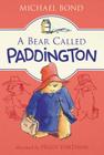 A Bear Called Paddington By Michael Bond, Peggy Fortnum (Illustrator) Cover Image