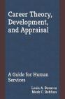Career Theory, Development, and Appraisal: A Guide for Human Services Cover Image