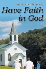 Have Faith in God By Gracie Allen Womack Cover Image