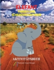 Elefant Färben und Scherenkenntnisse Aktivitätsbuch: Ein lustiges Arbeitsbuch zum Ausmalen, Ausschneiden und Einfügen für Kinder Schöne Sammlung von S Cover Image