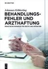 Behandlungsfehler und Arzthaftung By Johannes Köbberling, Wolfgang Gaidzik (Contribution by), Elke Von Sengbusch (Contribution by) Cover Image