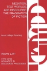 Negation, Text Worlds, and Discourse: The Pragmatics of Fiction (Advances in Discourse Processes #66) By Laura Downing Cover Image