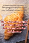 Den ultimative guide til at lave flagede og lækre croissanter derhjemme By Kirsten Mattsson Cover Image