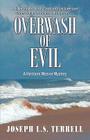 Overwash of Evil By Joseph L. S. Terrell Cover Image