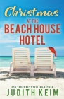 Christmas at The Beach House Hotel By Judith Keim Cover Image