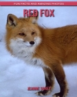 Red Fox: Fun Facts and Amazing Photos By Jeanne Sorey Cover Image