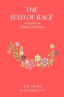 The Seed of Race: An Essay on Indian Education Cover Image