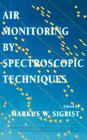 Air Monitoring by Spectroscopic Techniques By Markus W. Sigrist (Editor), James D. Winefordner (Editor), I. M. Kolthoff (Editor) Cover Image