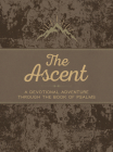 The Ascent: A Devotional Adventure Through the Book of Psalms By John Greco Cover Image