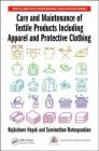 Care and Maintenance of Textile Products Including Apparel and Protective Clothing (Textile Institute Professional Publications) By Rajkishore Nayak, Saminathan Ratnapandian Cover Image