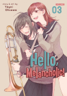 Hello, Melancholic! Vol. 3 By Yayoi Ohsawa Cover Image