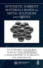 Synthetic Sorbent Materials Based on Metal Sulphides and Oxides By D. S. Sofronov, K. N. Belikov, M. Rucki Cover Image