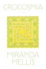 Crocosmia By Miranda Mellis Cover Image