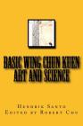 Basic Wing Chun Kuen: Art and Science Cover Image