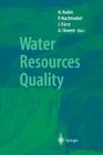 Water Resources Quality: Preserving the Quality of Our Water Resources By Hillel Rubin (Editor), Peter Nachtnebel (Editor), Josef Fürst (Editor) Cover Image