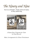 The Ninety and Nine: The Lives of Dwight L. Moody and Ira D. Sankey In Story and In Song Cover Image
