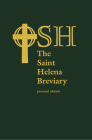 The Saint Helena Breviary: Personal Edition By The Order of Saint Helena Cover Image