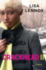 Crackhead II: A Novel By Lisa Lennox Cover Image