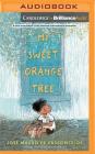 My Sweet Orange Tree By Jose Mauro de Vasconcelos, Alison Entrekin (Translator), Jonathan Davis (Read by) Cover Image