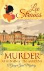 Murder at Kensington Gardens: A Cozy Historical Mystery (Ginger Gold Mystery #6) Cover Image