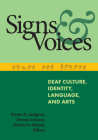 Signs and Voices: Deaf Culture, Identity, Language, and Arts By Kristin A. Lindgren (Editor), Doreen DeLuca (Editor), Donna Jo Napoli (Editor) Cover Image