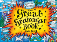 The Great Grammar Book By Kate Petty, Jennie Maizels (Illustrator) Cover Image