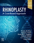 Rhinoplasty: A Case-Based Approach By Husain Ali Khan, Foad Nahai, Shahrokh C. Bagheri Cover Image