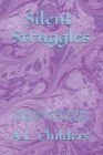 Silent Struggles: Navigating Parenthood with Undiagnosed Neurodivergence By A. L. Childers Cover Image