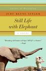 Still Life with Elephant: A Novel (A Still Life with Elephant Novel #1) By Judy Reene Singer Cover Image