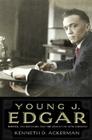 Young J. Edgar: Hoover, the Red Scare, and the Assault on Civil Liberties Cover Image