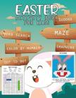 Easter Activity Book for Kids: Mazes, Coloring, Dot to Dot, Word Search, Sudoku, Graphing, Color by Number, Math and More Fun Workbook Game Free East By Jenis Jean Cover Image