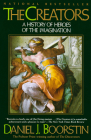 The Creators: A History of Heroes of the Imagination (Knowledge Series #1) By Daniel J. Boorstin Cover Image