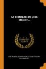 Le Testament de Jean Meslier ... By Jean Meslier, Rudolf Charles D' Ablai Van Giessenburg Cover Image