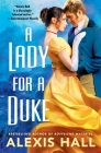 A Lady for a Duke By Alexis Hall Cover Image