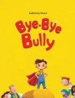 Bye-Bye Bully Cover Image