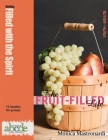 The Fruit-Filled Life: 13 Bible Studies for Small Groups By Mónica Mastronardi Cover Image