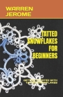 Tatted Snowflakes for Beginners: Getting Started with Tatted Snowflakes Cover Image