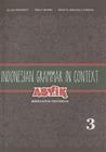 Indonesian Grammar in Context: Asyik Berbahasa Indonesia, Volume 3 By Ellen Rafferty, Molly F. Burns, Shintia Argazali-Thomas Cover Image
