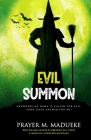 Evil Summon: Anywhere my Name is Called for Evil, Lord Jesus Answer for me! By Prayer M. Madueke Cover Image