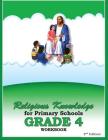 Religious Knowledge for Primary Schools grade 4 Workbook By Cynthia O. Smith Cover Image