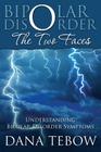 Bipolar Disorder: The Two Faces Understanding Bipolar Disorder Symptoms Cover Image