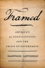 Framed: America's Fifty-One Constitutions and the Crisis of Governance By Sanford Levinson Cover Image