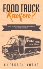 FOOD TRUCK kaufen?: Was du bei einem Verkaufsfahrzeug beachten solltest By Chefkoch- Kocht Cover Image