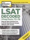 LSAT Decoded (PrepTests 72-76): Step-by-Step Solutions for 5 of the Most Recent Actual, Official LSAT Exams (Graduate School Test Preparation) Cover Image