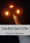 From Outer Space To You By Howard Menger Cover Image