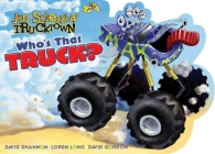 Who's That Truck? (Jon Scieszka's Trucktown) By Tom Mason, Dan Danko, David Shannon (Illustrator), Loren Long (Illustrator), David Gordon (Illustrator) Cover Image